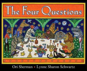 The Four Questions by Lynne Sharon Schwartz with paintings by Ori Sherman