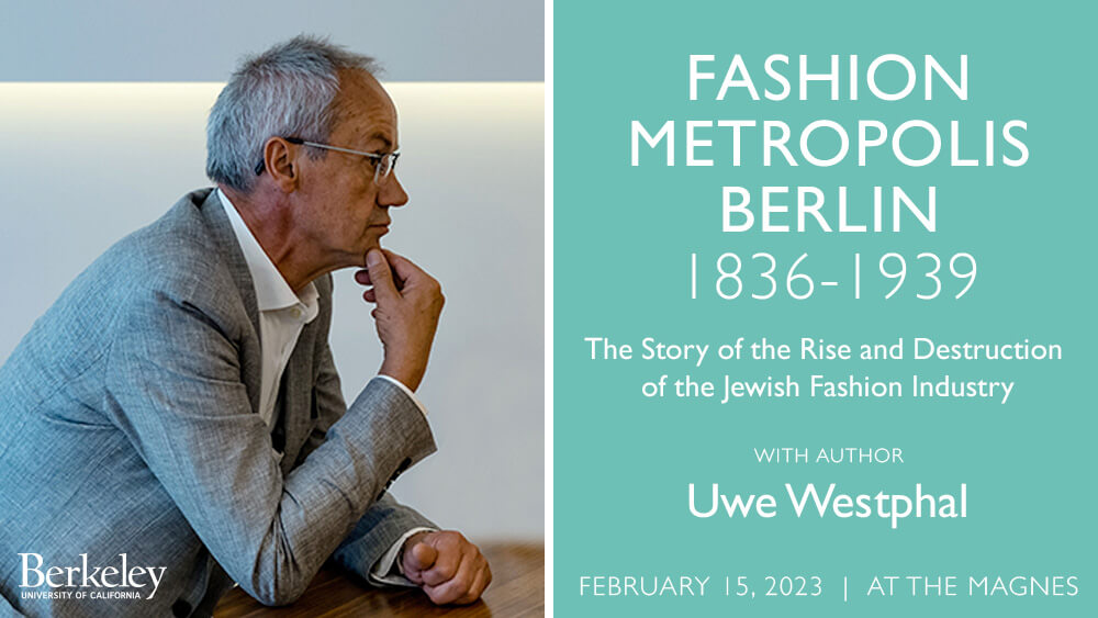 Fashion Metropolis Berlin 1836-1939: The Story of the Rise and Destruction of the Jewish Fashion Industry with Author Uwe Westphal