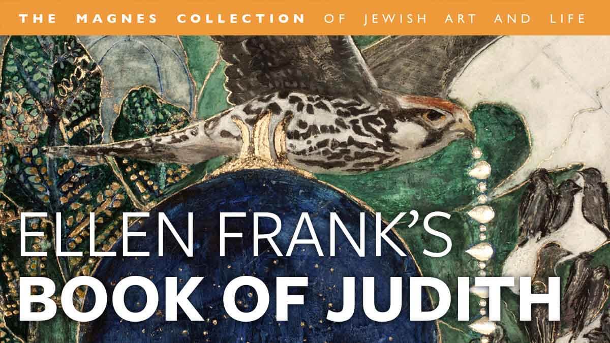 March 2023 Magnes Newsletter - Ellen Frank's Book of Judith