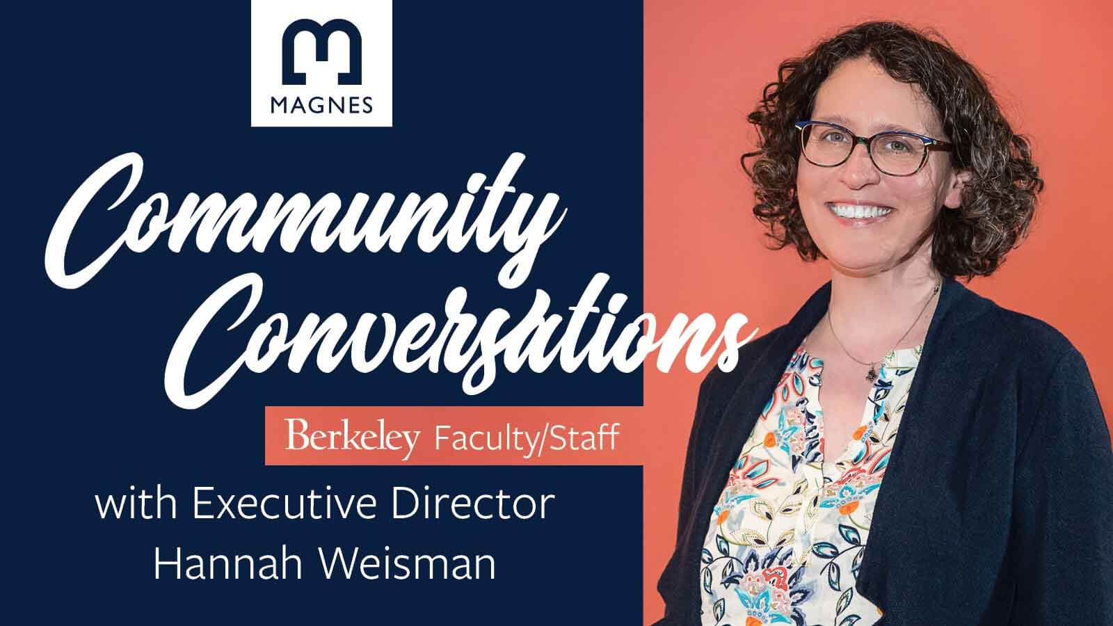 Community Conversations for UC Berkeley Faculty and Staff with Hannah Weisman
