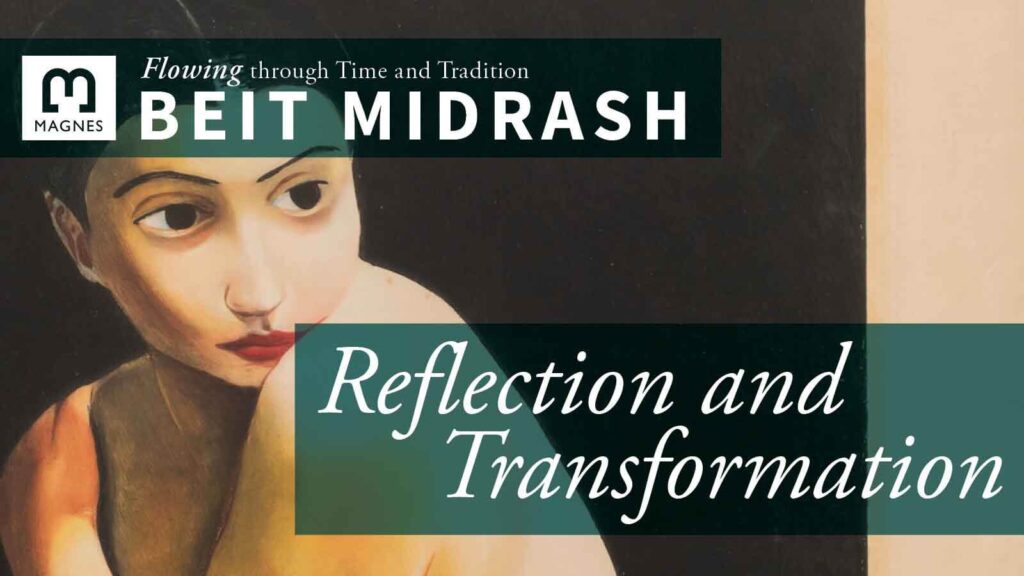 Magnes Beit Midrash Reflection and Transformation text with painting of woman