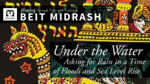 Under the Water: Asking for Rain in a Time of Floods and Sea Level Rise
