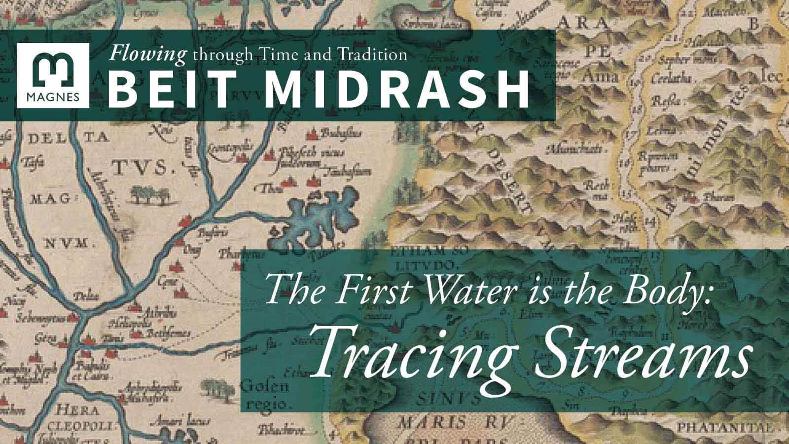 "The First Water is the Body: Tracing Streams" with image of map